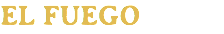 EL FUEGO